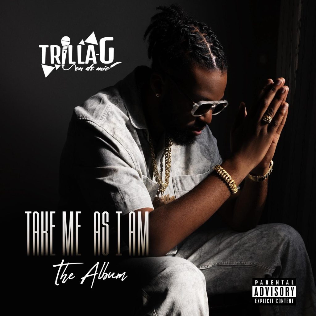 Trilla-G Releases Highly Anticipated Debut Project Take Me as I Am: The Album
